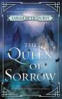 The Queen of Sorrow: Book Three of the Queens of Renthia By Sarah Beth Durst Cover Image