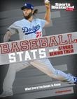 Baseball STATS and the Stories Behind Them: What Every Fan Needs to Know (Sports STATS and Stories) By Eric Braun Cover Image