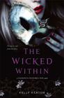 The Wicked Within By Kelly Keaton Cover Image