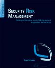 Security Risk Management: Building an Information Security Risk Management Program from the Ground Up Cover Image