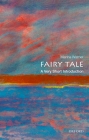 Fairy Tale: A Very Short Introduction (Very Short Introductions) By Marina Warner Cover Image