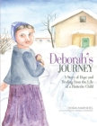 Deborah's Journey: A Story of Hope and Healing from the Life of a Hutterite Child By Dora Maendel, Serena Maendel (Illustrator) Cover Image