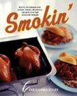 Smokin': Recipes for Smoking Ribs, Salmon, Chicken, Mozzarella, and More with Your Stovetop Smoker By Christopher Styler Cover Image