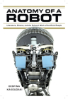 Anatomy of a Robot: Literature, Cinema, and the Cultural Work of Artificial People By Despina Kakoudaki Cover Image