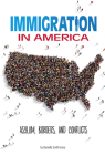 Immigration in America: Asylum, Borders, and Conflicts By Danielle Smith-Llera Cover Image