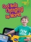 Cool Kids Changing the World By Laura Hamilton Waxman Cover Image