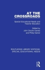 At the Crossroads: Special Educational Needs and Teacher Education By John Dwyfor Davies (Editor), Philip Garner (Editor) Cover Image