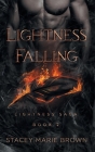 Lightness Falling By Stacey Marie Brown Cover Image