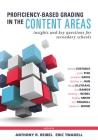 Proficiency-Based Grading in the Content Areas: Insights and Key Questions for Secondary Schools (Adapting Evidence-Based Grading for Content Area Tea By Wendy Custable, Justin Fisk, Jonathan Grice Cover Image