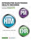 Integrated Electronic Health Records with connect access code: A Worktext for Greenway Medical Technologies' PrimeSUITE By M. Beth Shanholtzer Cover Image