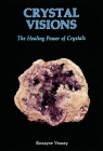 Crystal Visions By Roxayne Veasey Cover Image