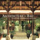 Architecture of Bali: A Sourcebook of Traditional and Modern Forms By Made Wijaya Cover Image