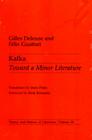 Kafka: Toward a Minor Literature (Theory and History of Literature #30) By Gilles Deleuze, Felix Guattari (Contributions by) Cover Image
