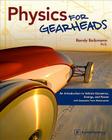Physics for Gearheads: An Introduction to Vehicle Dynamics, Energy, and Power - With Examples from Motorsports Cover Image