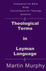 Theological Terms in Layman Language: The Doctrine of Sound Words Cover Image
