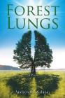Forest Lungs By Andrew G. Zubinas Cover Image