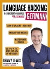 Language Hacking German: Learn How to Speak German - Right Away (Language Hacking with Benny Lewis) By Benny Lewis Cover Image