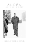Auden and the Muse of History By Susannah Young-Ah Gottlieb Cover Image