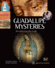 Guadalupe Mysteries: Deciphering the Code By Grzegorz Gorny, Janusz Rosikon (By (photographer)) Cover Image