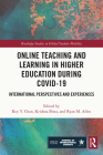 Online Teaching and Learning in Higher Education During Covid-19: International Perspectives and Experiences By Roy Chan (Editor), Krishna Bista (Editor), Ryan Allen (Editor) Cover Image
