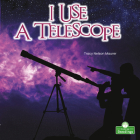 I Use a Telescope By Tracy Nelson Maurer Cover Image