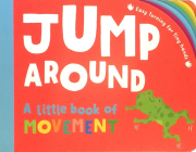 Jump Around By Annabel Blackledge, Anne Passchier (Illustrator) Cover Image