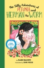 The Silly Adventures of Petunia and Herman the Worm By Sam Baker, Ann Hess (Illustrator) Cover Image