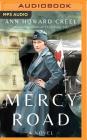 Mercy Road By Ann Howard Creel, Saskia Maarleveld (Read by) Cover Image