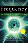 Frequency: The Power of Personal Vibration (Transformation Series) By Penney Peirce Cover Image