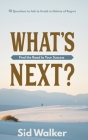 What's Next? By Sid Walker Cover Image