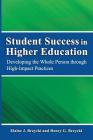 Student Success in Higher Education: Developing the Whole Person Through High Impact Practices Cover Image
