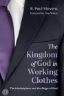 The Kingdom of God in Working Clothes Cover Image