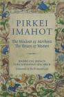 Pirkei Imahot: The Wisdom of Mothers, the Voices of Women By Lois Sussman Shenker, Rabbi Eve Posen Cover Image