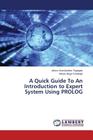 A Quick Guide To An Introduction to Expert System Using PROLOG By Kumilachew Tegegnie Alemu, Nega Tarekegn Adane Cover Image
