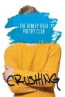 The Henley High Poetry Club (Crushing) By Jude Warne Cover Image