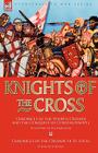 Knights of the Cross: Chronicle of the Fourth Crusade and The Conquest of Constantinople & Chronicle of the Crusade of St. Louis By Geoffrey de Villehardouin, Jean De Joinville Cover Image