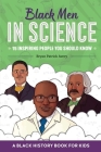 Black Men in Science: A Black History Book for Kids Cover Image