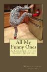 All My Funny Ones: A Collection of Short Stories By Mindy Littman Holland Cover Image