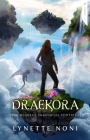 Draekora (The Medoran Chronicles  #3) By Lynette Noni Cover Image