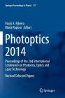 Photoptics 2014: Proceedings of the 2nd International Conference on Photonics, Optics and Laser Technology Revised Selected Papers (Springer Proceedings in Physics #177) By Paulo a. Ribeiro (Editor), Maria Raposo (Editor) Cover Image