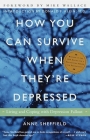 How You Can Survive When They're Depressed: Living and Coping with Depression Fallout Cover Image