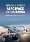 Introduction to Aerospace Engineering: Basic Principles of Flight By Ethirajan Rathakrishnan Cover Image