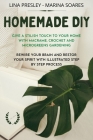 Homemade DIY: Give a stilish touch to your home with Macrame, Crochet and Microgreens Gardening Rewire your brain with illustrated s By Lina Presley, Marina Soares Cover Image