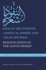 Bedouin Poets of the Nafūd Desert (Library of Arabic Literature) By Khalaf Abū Zwayyid, ʿadwān Al-Hirbīd, ʿajlān Ibn Rmāl Cover Image