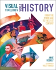 Visual Timelines: World History: From the Stone Age to the 21st Century By Anne Rooney, Violet Tobacco (Illustrator) Cover Image