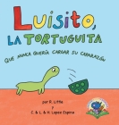 Luisito, la tortuguita que nunca quería cargar su caparazón Cover Image
