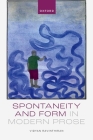 Spontaneity and Form in Modern Prose Cover Image
