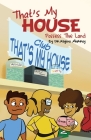 That's My House: Possess The Land By Regina Murray Cover Image