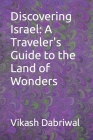 Discovering Israel: A Traveler's Guide to the Land of Wonders Cover Image