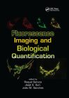 Fluorescence Imaging and Biological Quantification By Raquel Seruca (Editor), Jasjit S. Suri (Editor), J. Miquel Sanches (Editor) Cover Image